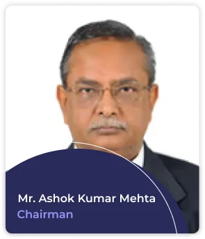 Mr. Ashok Kumar Mehta Mr. Ashok Kumar Mehta